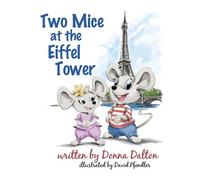 Donna McIndoe Dalton Two Mice at the Eiffel Tower (Copertina rigida)