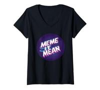 Donna Meme it Mean Statement Costume per Ragazzi e Ragazze Maglietta con Collo a V