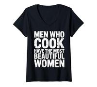 Donna Men Who Cook Have The Most Beautiful Women - Maglietta con Collo a V