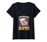 Donna Mens Womens Kids I Did The Math Answer Is Show Pigs Lover Maglietta con Collo a V