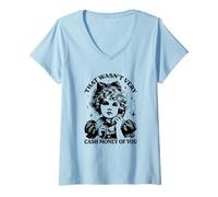 Donna Mens Womens That was not very cash money of you Maglietta con Collo a V