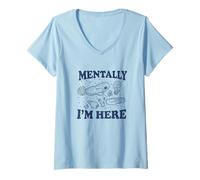 Donna Mentally I'm Here Evoluzione Fossili Archeologia Divertente Maglietta con Collo a V