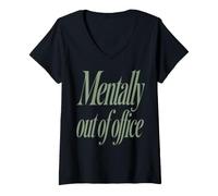 Donna Mentally out of Office Funny Sarcastic Saying Maglietta con Collo a V