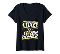 Donna Meteorologo Storm Chaser I'm Not Crazy I'm A Storm Hunter Maglietta con Collo a V