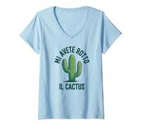 Donna Mi Avete Rotto Il Cactus Umorismo Italiano Ironico Maglietta con Collo a V