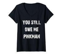 Donna Mi devi ancora Pinkman Maglietta con Collo a V