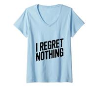 Donna Mi pento di Nulla di audace Dichiarazione per Gli audaci Maglietta con Collo a V