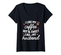 Donna Mi Piace Il Mio caffè Caldo & Dolce Come Mio Marito Maglietta con Collo a V