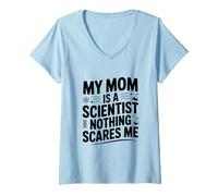 Donna Mia Mamma è Uno Scienziato Niente Mi spaventa Maglietta con Collo a V