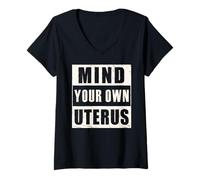 Donna Mind Your Own Uterus - Maglietta Protettiva per i Diritti delle Donne Maglietta con Collo a V