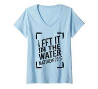 Donna Minimalist Left It in The Water Matteo 28:19 Maglietta con Collo a V