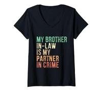Donna Mio cognato è Il Mio Partner nel crimine - retrò Sarcastico Maglietta con Collo a V