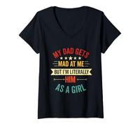 Donna Mio Padre Si arrabbia con Me ma io Sono letteralmente Lui Divertente Figlia Maglietta con Collo a V