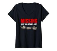 Donna Missing Have You Seen My Arm Amputato Divertente Braccio Maglietta con Collo a V