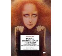 Donna, mistero senza fine bello. La poesia femminile d'Occidente dalla Grecia classica alle soglie del XX secolo