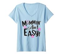 Donna Mommin' Ain't Easy Funny Mom Busy Life Saying Cute Floral Maglietta con Collo a V