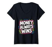 Donna Money Always Wins Cash Mindset Success - Maglietta con Collo a V
