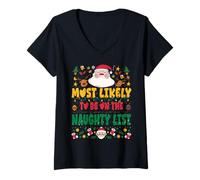 Donna Most Likely To Be On The Naughty List Outfit Funny Xmas Maglietta con Collo a V