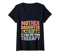 Donna Mother Daughter Trip It's Better Than Therapy - Maglietta con Collo a V