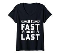 Donna Motto del Drag Racing Be Fast o Last Checkered Flag Racer Maglietta con Collo a V