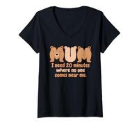 Donna Mum Bear I Need 20 Minutes Where No One Comes Near Me Maglietta con Collo a V