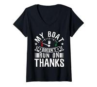 Donna My Boat Doesn't Run On Thanks for a Boat Captain Maglietta con Collo a V