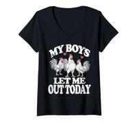 Donna My Boys Let Me out Today Chicken Mom Funny Maglietta con Collo a V