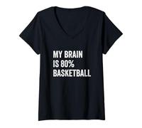 Donna My Brain is 80% Basketball Funny Quotes Cute Maglietta con Collo a V