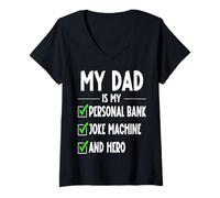 Donna My Dad Personal Bank Joke Machine Hero Day Idea Maglietta con Collo a V