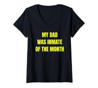 Donna My Dad Was Inmate of The Month Funny Parent Design Tees Maglietta con Collo a V