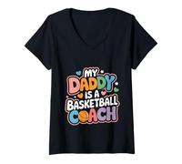 Donna My Daddy Is A Basketball Coach Sports Child Proud |- Maglietta con Collo a V