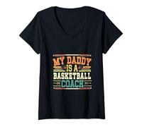 Donna My Daddy Is A Basketball Coach Sports Child Proud |-- Maglietta con Collo a V