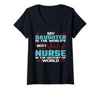 Donna My Daughter Is The Worlds Best Nurse Nursing Nurses Maglietta con Collo a V