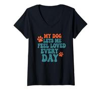 Donna My Dog Lets Me Feel Loved Every Day Cute Sweet Pet Citazione Maglietta con Collo a V