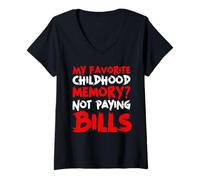 Donna My Favorite Childhood Memory Not Paying Bills Citazione divertente Maglietta con Collo a V