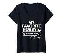 Donna My Favorite Hobby Is Add to Cart Shopping Lovers Funny Maglietta con Collo a V