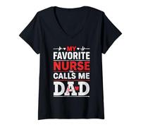 Donna My Favorite Nurse Calls Me Dad Dad Dad Of a Nurse Maglietta con Collo a V