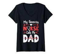 Donna My Favorite Nurse Calls Me Dad Dad Dad Of a Nurse Maglietta con Collo a V
