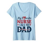 Donna My Favorite Nurse Calls Me Dad Funny Father's Day Nurse Dad Maglietta con Collo a V