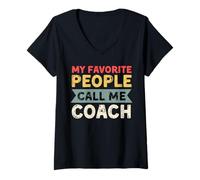 Donna My Favorite People Call Me Coach Divertente Festa del papà Coaching Maglietta con Collo a V