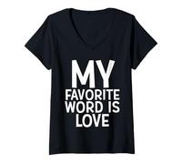 Donna My Favorite Word Is Love Maglietta con Collo a V