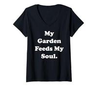 Donna My Garden Feeds My Soul Quote Serenity Maglietta con Collo a V