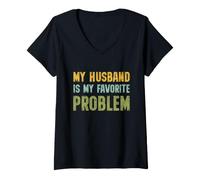 Donna My Husband Is My Favorite Problem Funny Marriage Quote Maglietta con Collo a V
