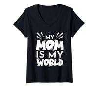Donna My Mom Is My World Festa della Mamma Mamma Mamme Madri Madre Citazione Maglietta con Collo a V
