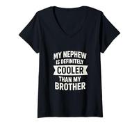 Donna My Nephew Is Definitely Cooler Than My Brother Umorismo Maglietta con Collo a V