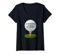 Donna My Retirement Plan Is On Course Funny Golf Maglietta con Collo a V