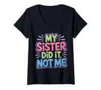 Donna My Sister Did It Not Me Cute Sibling Banters - Maglietta con Collo a V