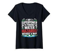 Donna My Superpower IS Finding Water Hazards Without A Map Maglietta con Collo a V