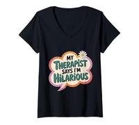 Donna My Therapist Says I'm Hilarious - Maglietta con Collo a V