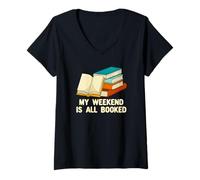 Donna My Weekend Is all Booked Funny Bookworm Humor Book Amante Maglietta con Collo a V